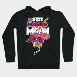 best knitting mom ever Hoodie